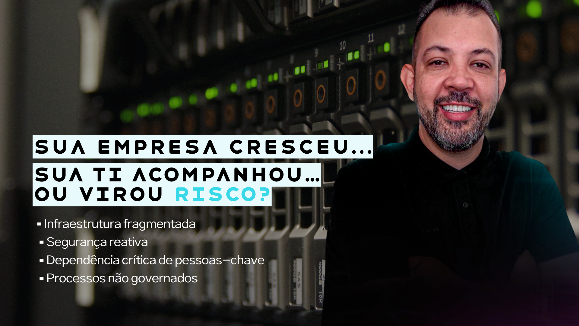 Sua empresa cresceu. Sua TI estruturou… ou só inchou?